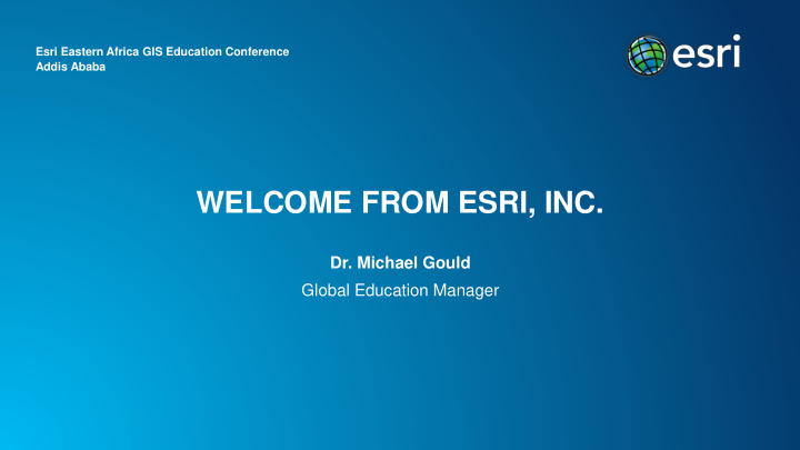 welcome from esri inc