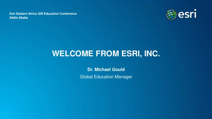 welcome from esri inc