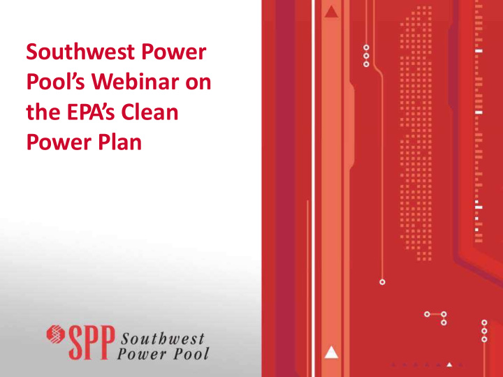 southwest power pool s webinar on the epa s clean power