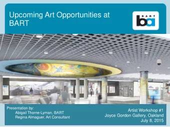 Click to edit Master title style BART  Presentation by:  Artist Workshop #1  Abigail Thorne-Lyman,