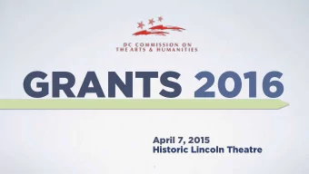 GRANTS 2016  April 7, 2015  Historic Lincoln Theatre  1  GRANTS TEAM  STAFF  MEMBER  TITLE