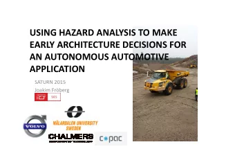 USING HAZARD ANALYSIS TO MAKE  EARLY ARCHITECTURE DECISIONS FOR  AN AUTONOMOUS AUTOMOTIVE