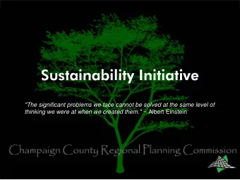 Sustainability Initiative  &quot;The significant problems we face cannot be solved at the same