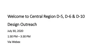 Wel  elcome to  o Cen  Central  l Reg  egio  ion D  D-5,  5, D  D-6 &amp;  &amp; D-10  10  Design