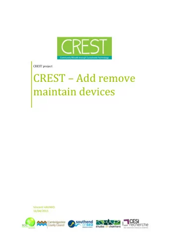CREST  Add remove  maintain devices  Vincent HAVARD  16/04/2015  Aim of the document  Content