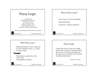 Fuzzy Logic  Andrew Kusiak  Fuzzy logic is a tool for embedding  Intelligent Systems Laboratory