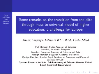 Some remarks on the transition from the elite  2016  Budapest  Hungary  through mass to universal