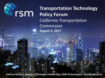 Transportation Technology  Policy Forum  California Transportation  Commission  August 3, 2017