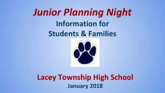 Junior Planning Night  Information for  Students &amp; Families  Lacey Township High School