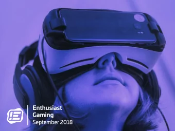 Enthusiast  Gaming  September 2018  1  CAUTIONARY STATEMENTS This corporate presentation (