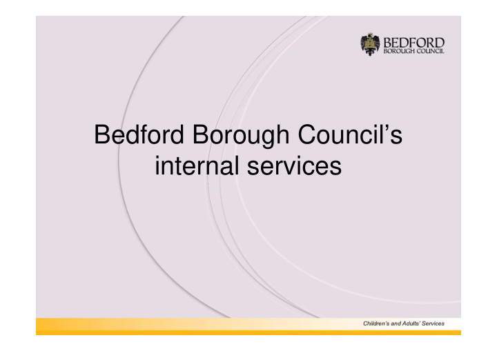 bedford borough council s internal services vision