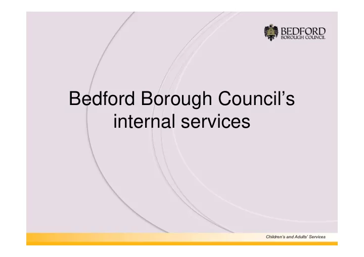 bedford borough council s internal services vision
