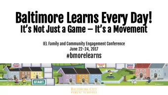 Baltimore Learns Every Day!  Its Not Just a Game  Its a Movement  IEL Family and Community
