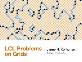 LCL Problems  Janne H. Korhonen  on Grids  Aalto University  LCL Problems  Janne H. Korhonen  on