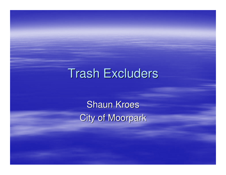 trash excluders trash excluders