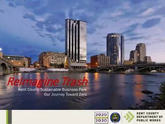 ReI  eImagine Tr  Trash  Kent County Sustainable Business Park  Our Journey Toward Zero  Kent