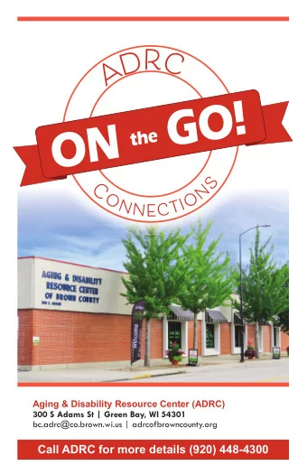 GO!  ON  e  h  t  s  C  n  o  o  i  n  t  c  n  e  Aging &amp; Disability Resource Center (ADRC)