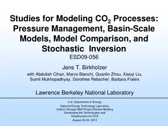 Studies for Modeling CO 2 Processes:  Pressure Management, Basin-Scale  Models, Model Comparison,
