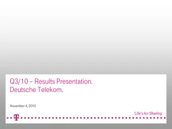 Q3/10   Results  Presentation.  Deutsche Telekom.  November 4, 2010  Disclaimer.  This