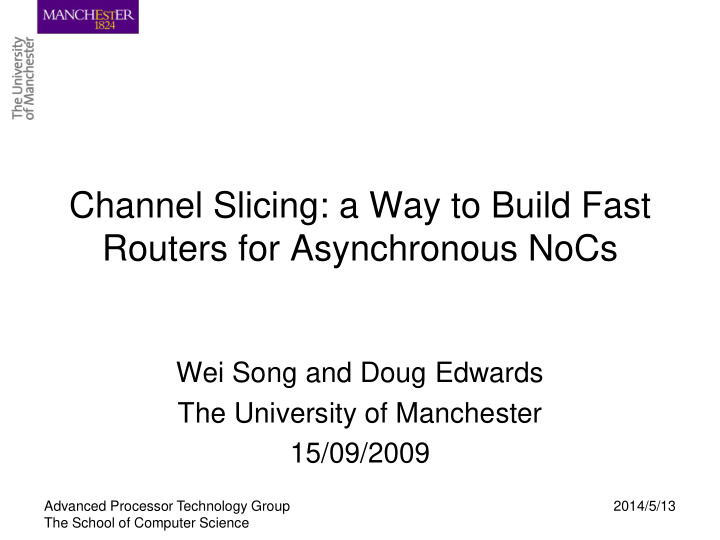 channel slicing a way to build fast routers for