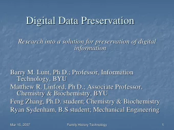 Digital Data Preservation  Digital Data Preservation  Research into a solution for preservation of