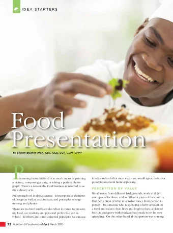 Food  Presentation  by Shawn Bucher, MBA, CEC, CCE, CCP, CDM, CFPP  P  resenting beautiful food is