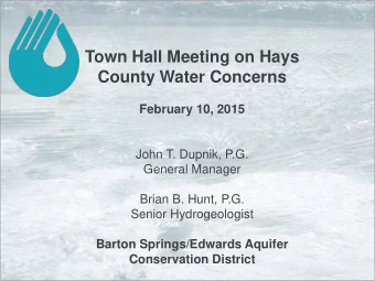 County Water Concerns  February 10, 2015  John T. Dupnik, P.G.  General Manager  Brian B. Hunt,