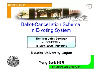 Ballot-Cancellation Scheme  In E-voting System  The first Joint Seminar  The first Joint Seminar