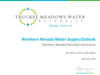 Northern Nevada Water Supply Outlook  Northern Nevada Planning Commission  Bill Hauck, Senior