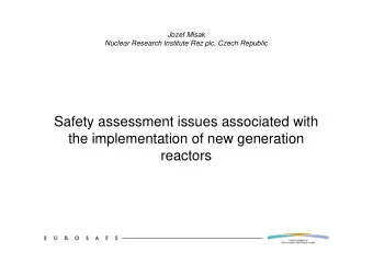 Safety assessment issues associated with  the implementation of new generation  reactors  Content