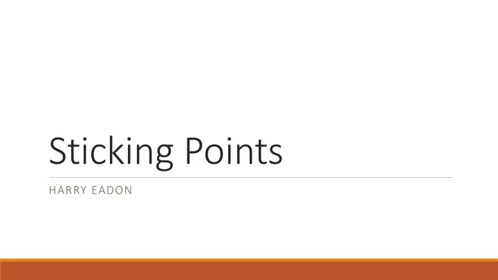 sticking points