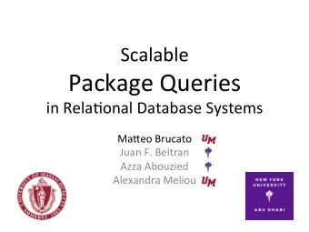 Package  Queries    in  Rela2onal  Database  Systems    Ma9eo  Brucato