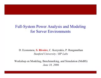 FullSystemPowerAnalysisandModeling  forServerEnvironments D.Economou,