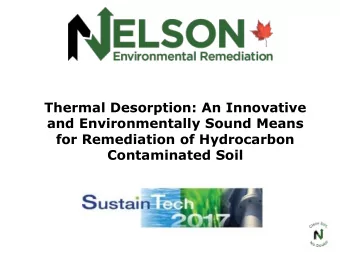 Thermal Desorption: An Innovative  and Environmentally Sound Means  for Remediation of Hydrocarbon