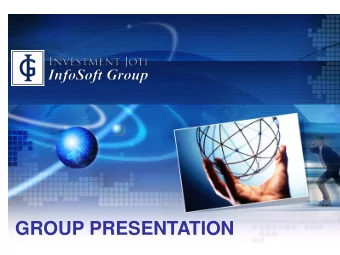 GROUP PRESENTATION  INFOSOFT GROUP  ICT System Integration/  Solutions Provider  Total Turnover for