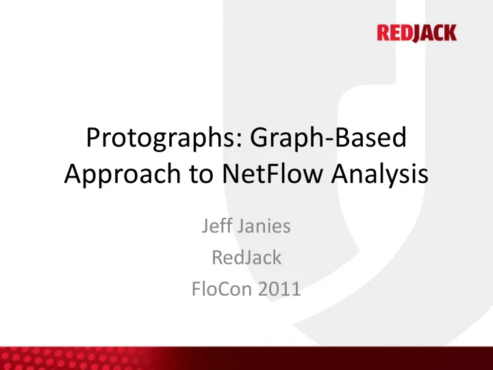 protographs graph based approach to netflow analysis