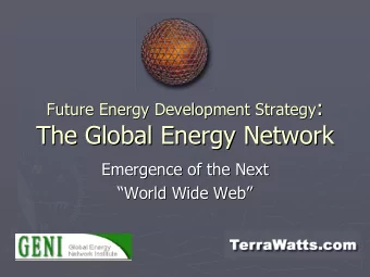 The Global Energy Network  The Global Energy Network  Emergence of the Next  Emergence of the Next