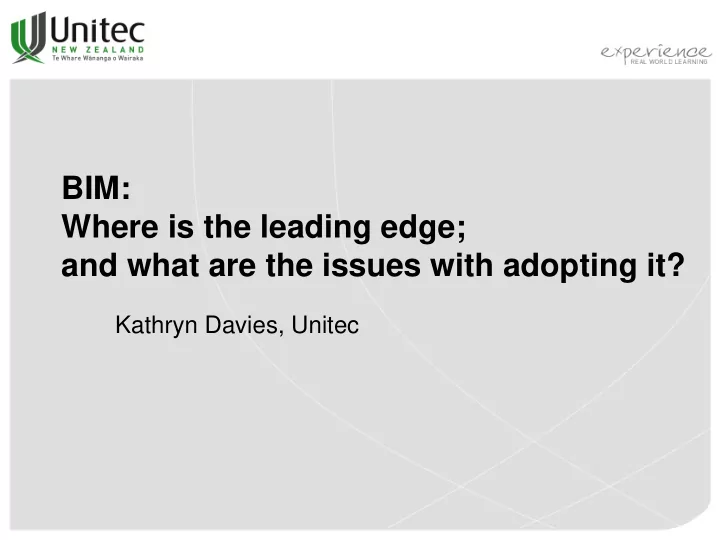 bim where is the leading edge and what are the issues