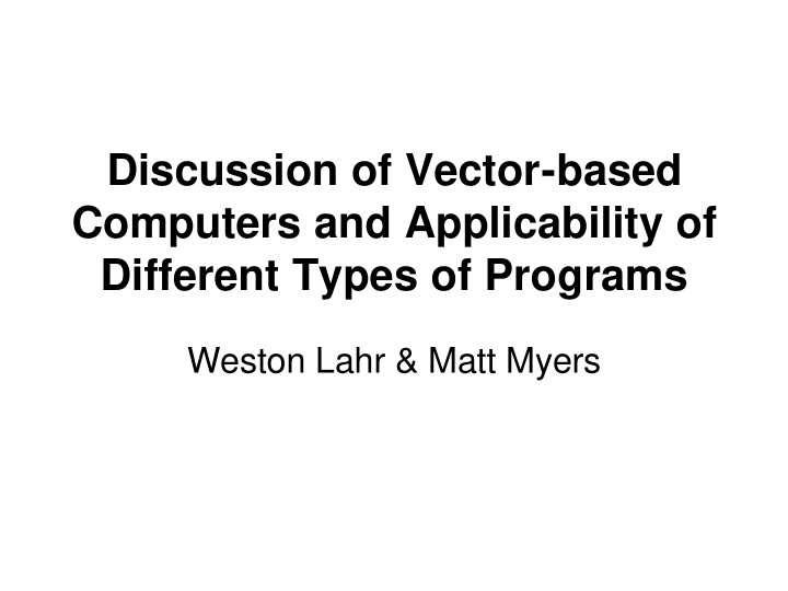discussion of vector based computers and applicability of