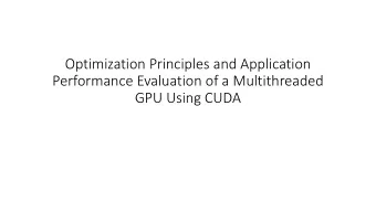 Performance Evaluation of a Multithreaded  GPU Using CUDA  GPU architecture  GeForce 8800 GPU