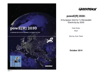 poweE[R] 2030:  A European Grid for  Renewable  Electricity by 2030  Case Study:  ITALY