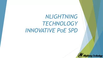 TECHNOLOGY  INNOVATIVE PoE SPD  PoE Classification (I) IEEE 802.3af  IEEE 802.3at   Max Power