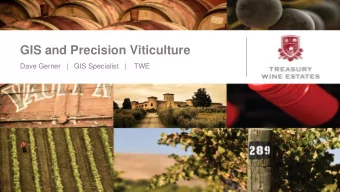 GIS and Precision Viticulture  Dave Gerner   |   GIS Specialist   |    TWE  Todays Presentation