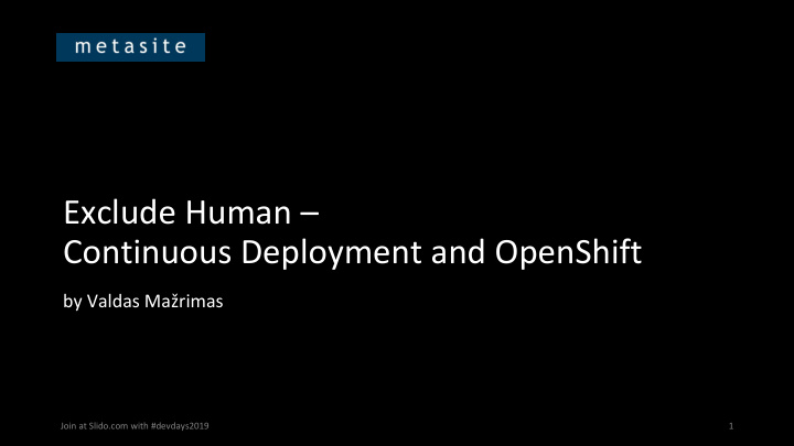 exclude human continuous deployment and openshift