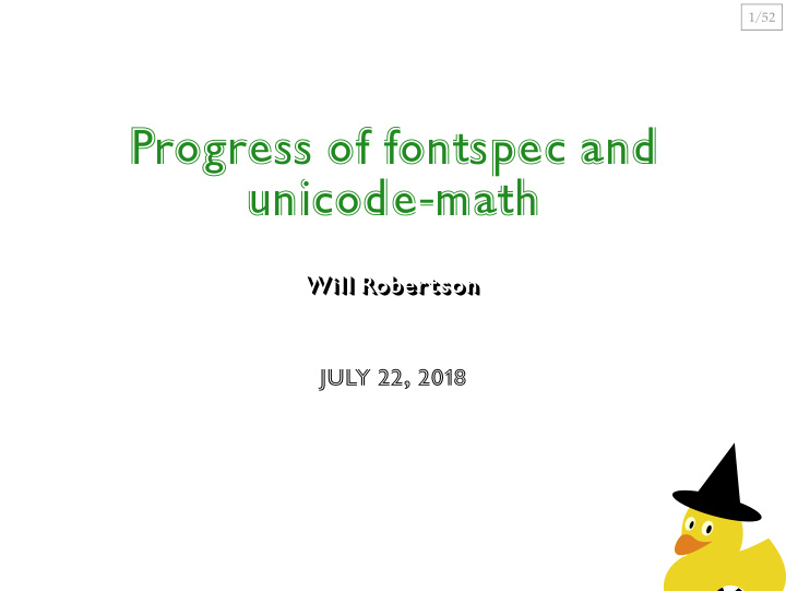 progress of fontspec and unicode math