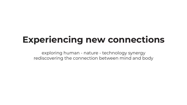 experiencing new connections