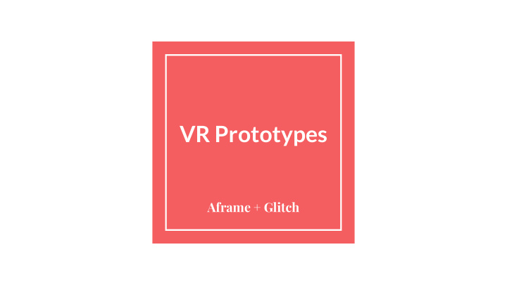 vr prototypes