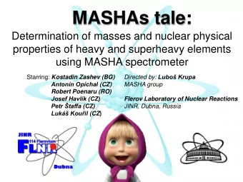MASHAs tale:  Determination of masses and nuclear physical  properties of heavy and superheavy