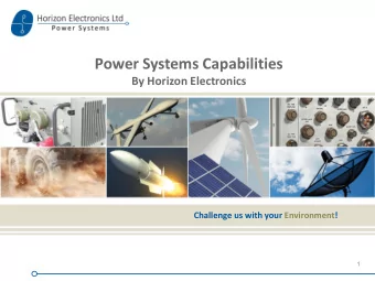 Power Systems Capabilities  By Horizon Electronics  Challenge us with your Environment!  1  About