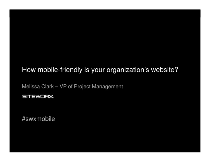 how mobile friendly is your organization s website